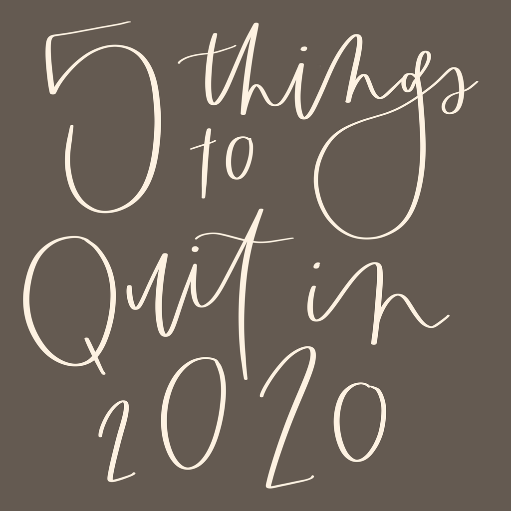 5 Things to Quit in 2020